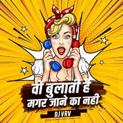 Bulati Hai Magar Jane Ka Nahi - DJ VRV